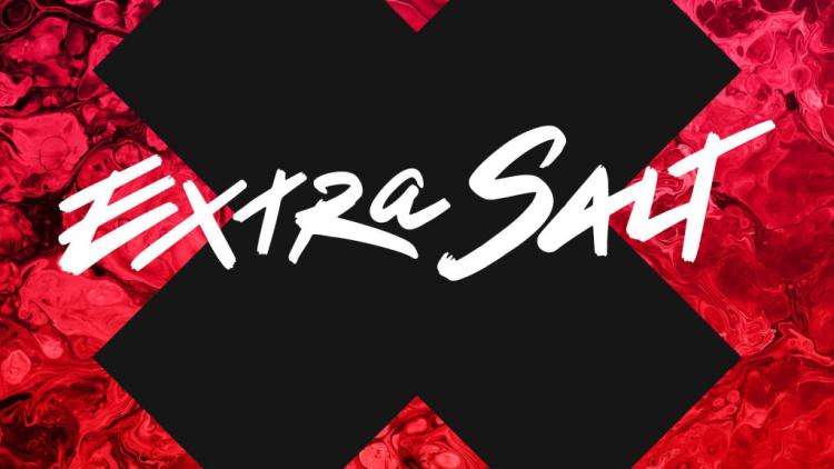 Extra Salt, RUSH ve daps civarında yeni bir kadro toplayacak