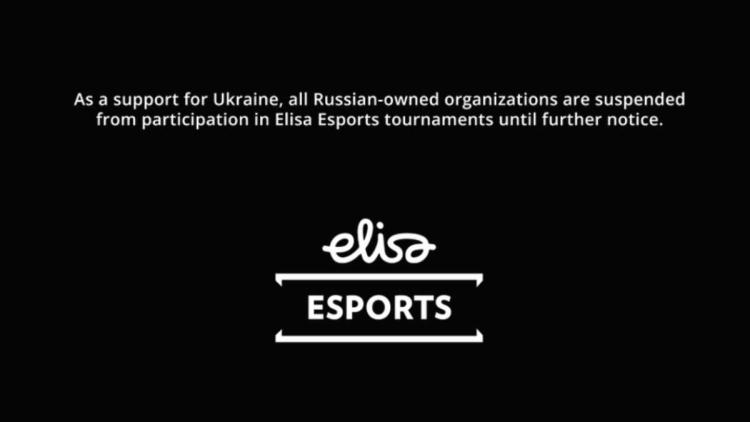 Turnuva operatörü Elisa Esports tüm Rus takımlarını katılımdan men etti