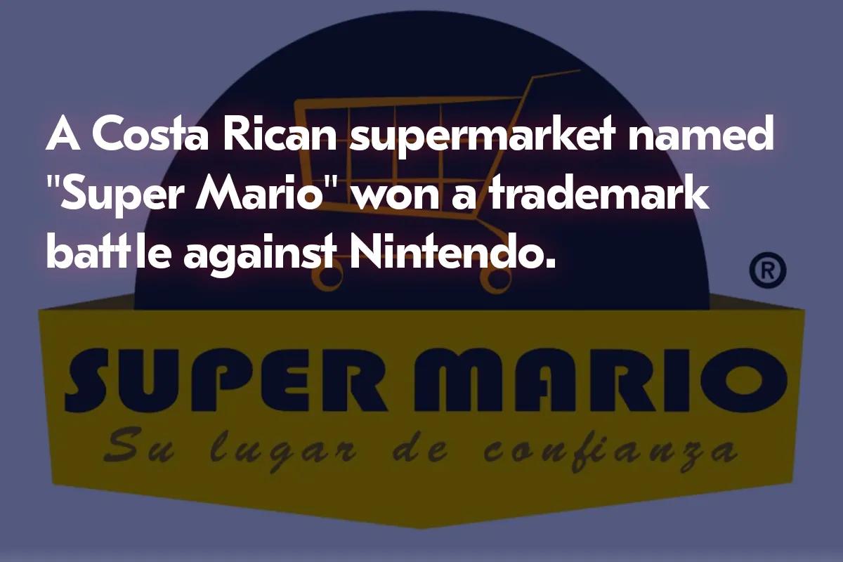 Kosta Rika Süpermarketi 'Süper Mario' Nintendo'ya Karşı Ticari Marka Savaşını Kazandı