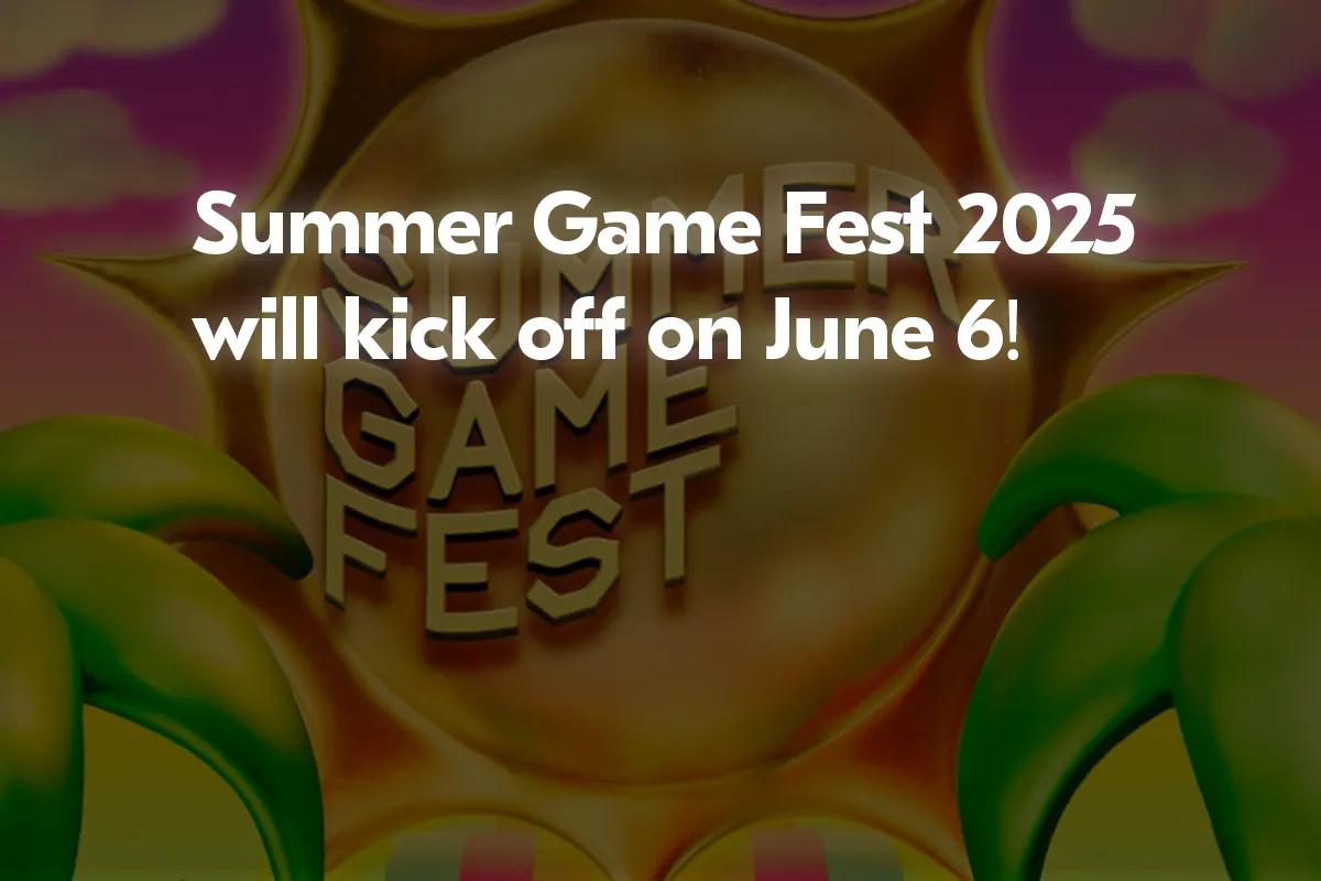 Summer Game Fest 2025 6 Haziran İçin Onaylandı