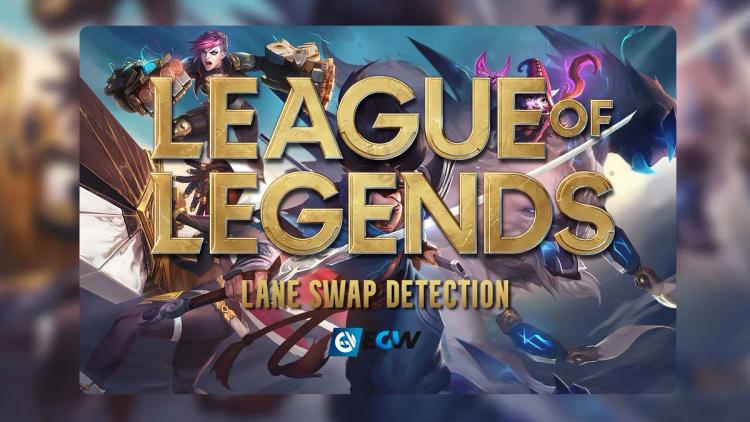 League of Legends'ta Önemli Değişiklikler: Şerit Değiştirme Tespiti