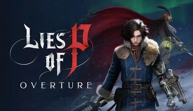 Lies of P Dramatik Prequel DLC "Overture" ile Genişliyor - Şimdi Satışta