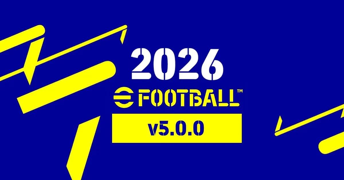 eFootball 2026 v5.0.0 Güncellemesi: Ağustos Ortası Sürümünden Beklentiler