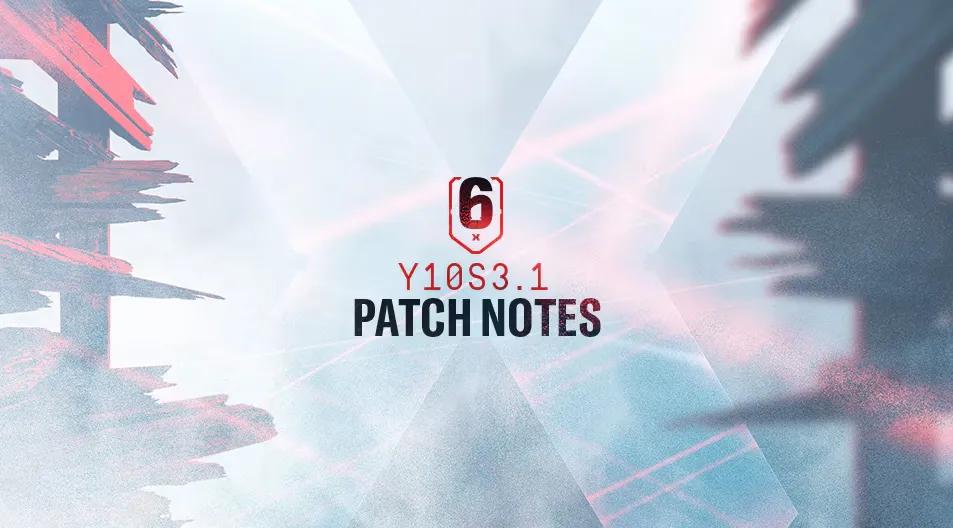 Ubisoft Rainbow Six Siege için Y10S3.1 Yamasını Yayınladı