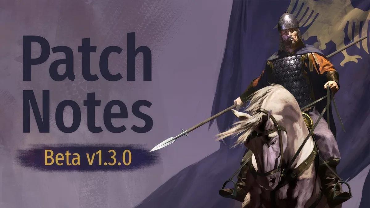 Mount & Blade 2: Bannerlord Beta Güncellemesi 1.3.0