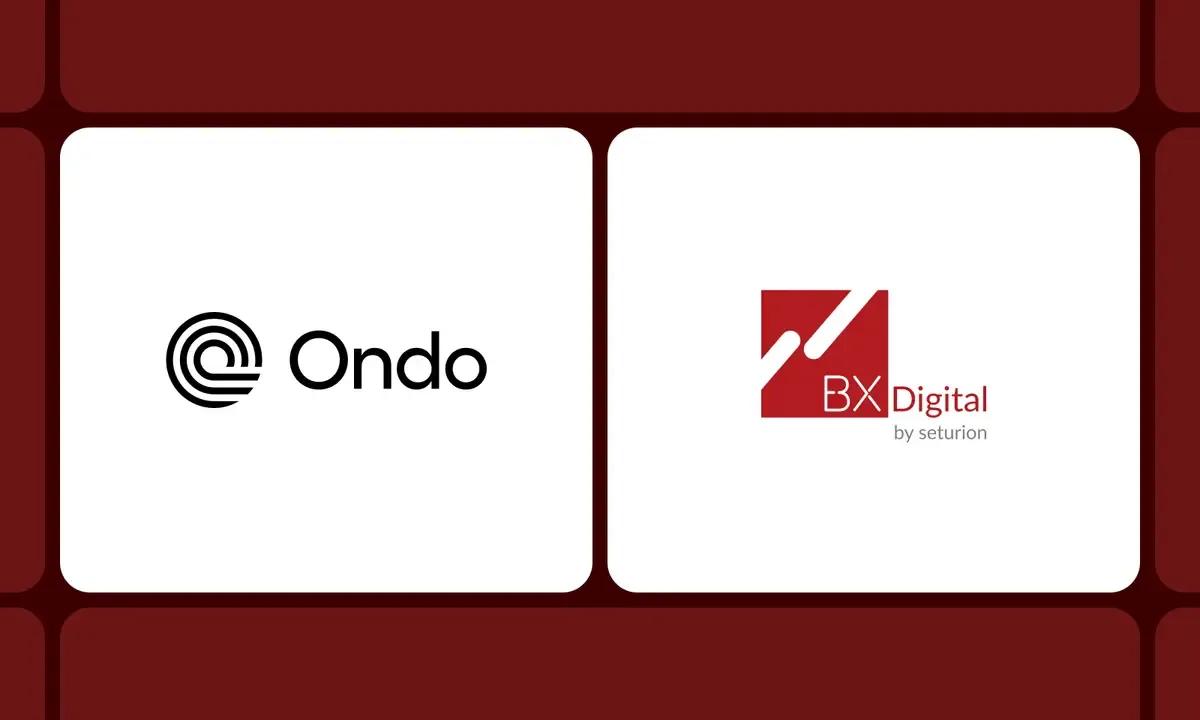 Ondo, BX Digital ile Bir Araya Gelirken 100'den Fazla Tokenleştirilmiş Hisse Senedi Avrupa'da Yayına Girdi