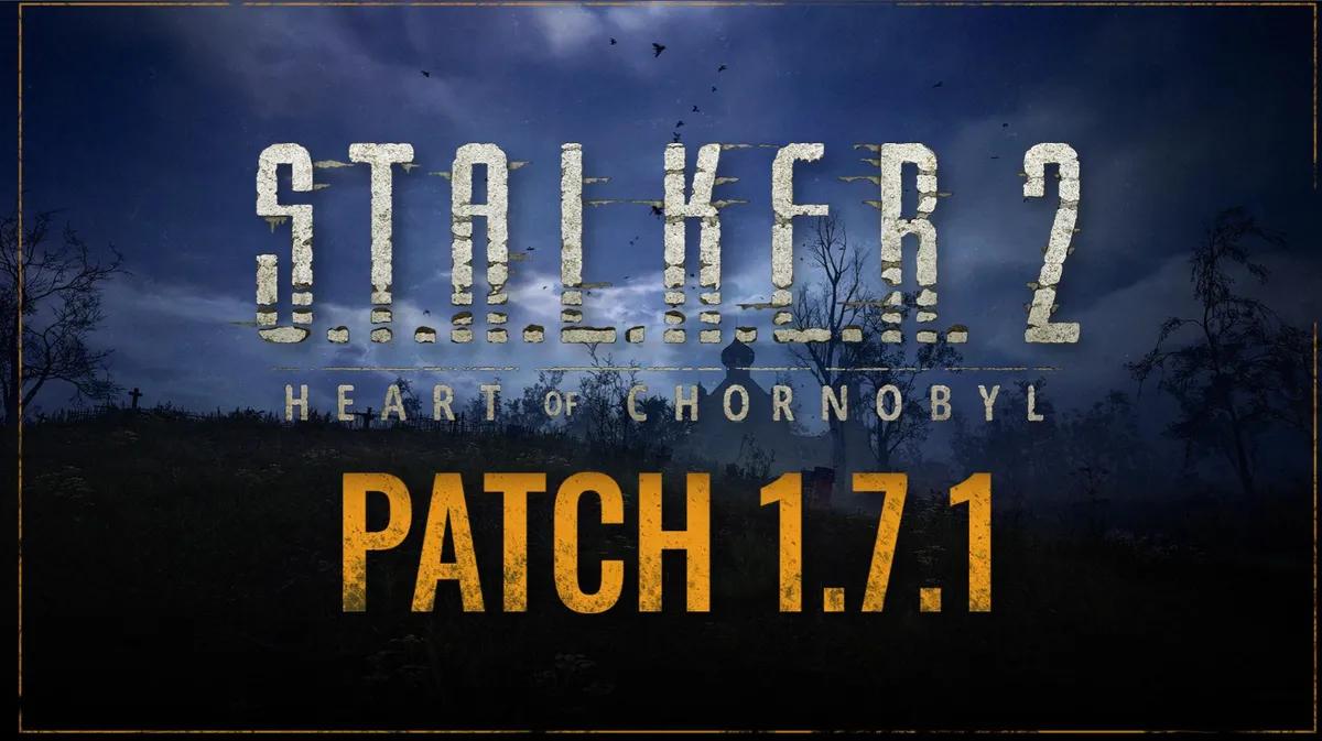 Stalker 2 1.7.1 Yama Notları Kararlılık Kazanımları ve Görsel Düzeltmeler Sunuyor