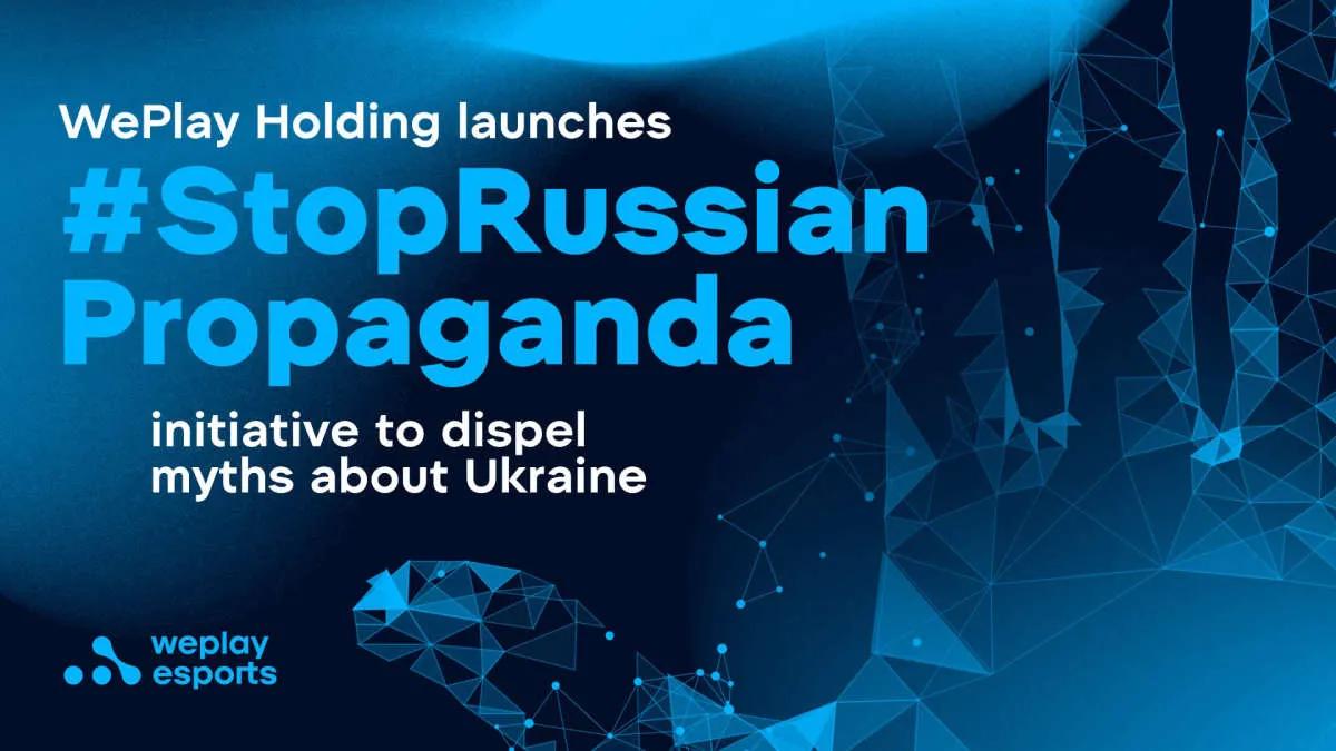 WePlay Holding, StopRussianPropaganda numaralı girişimi başlattı