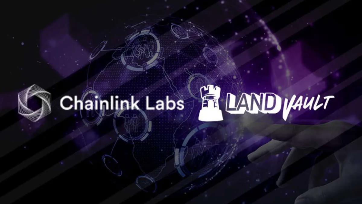 Chainlink, LandVault ile işbirliği yapacak