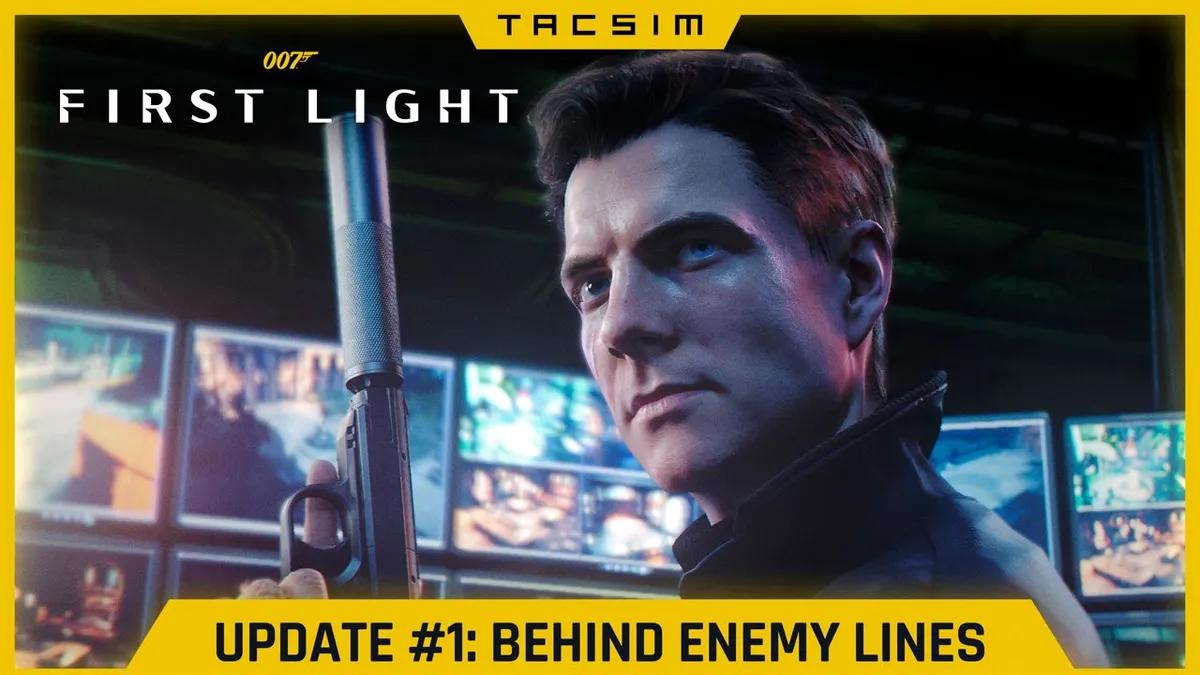007 First Light Yeni Güncelleme Aldı - Yama Notları Sürüm 1.1.0