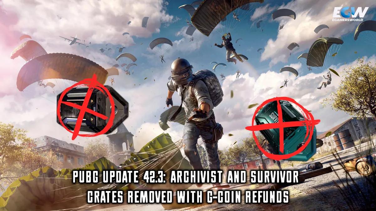 PUBG 42.3 Güncellemesi: Arşivci ve Hayatta Kalan Sandıkları Kaldırıldı, G-Coin İadeleri Yapıldı