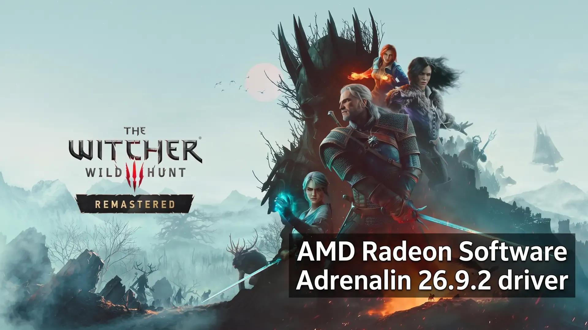 AMD, Radeon sorunlarının ardından The Witcher 3 Remastered için sürücü yayınladı.